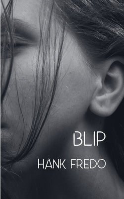 Blip by Fredo, Hank