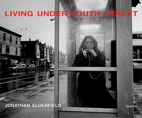 Living Under South Street by Elderfield, Jonathan