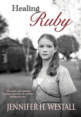 Healing Ruby by Westall, Jennifer H.