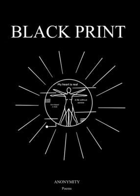 Black Print by The Poet, Anonymity
