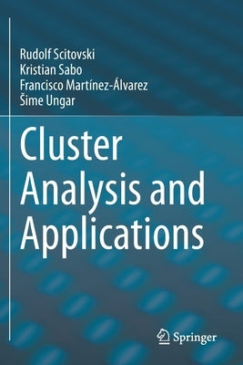 Cluster Analysis and Applications by Scitovski, Rudolf