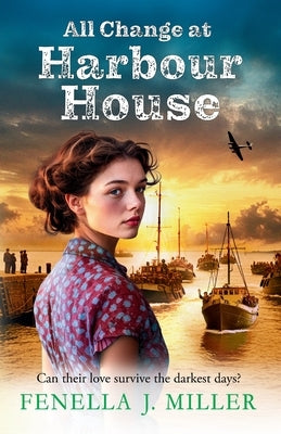 All Change at Harbour House by Miller, Fenella J.