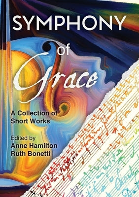 Symphony of Grace by Hamilton, Anne