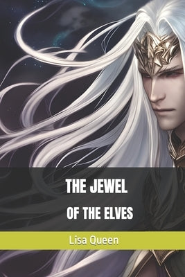 The jewel of the elves by Queen, Lisa