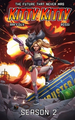 The Future That Never Was - KITTY KITTY: Part 2 by Rossi, Alienor
