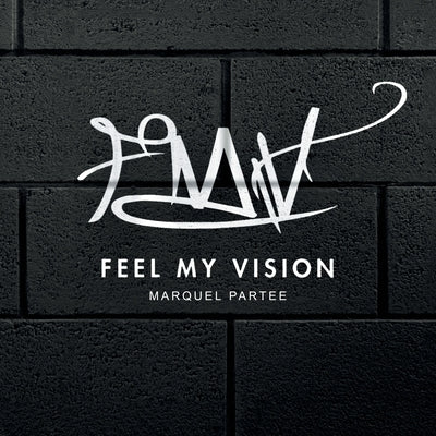 Feel My Vision by Partee, Marquel