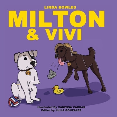 Milton and Vivi by Bowles, Linda