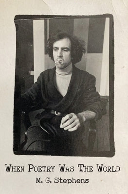 When Poetry Was The World by Stephens, M. G.