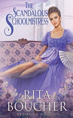 The Scandalous Schoolmistress by Boucher, Rita