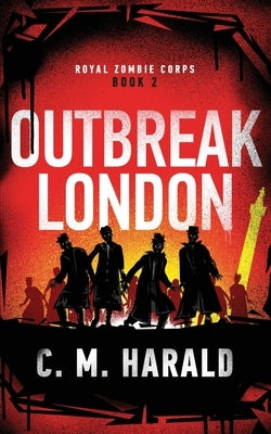 Outbreak London by Harald, C. M.