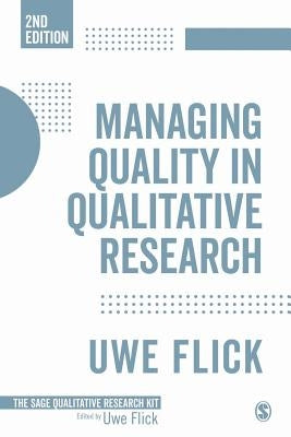 Managing Quality in Qualitative Research by Flick, Uwe