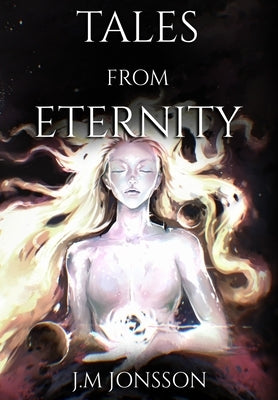 Tales from Eternity by Jonsson, J. M.