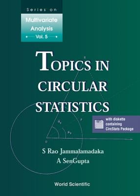 Topics in Circular Statistics by Jammalamadaka, S. Rao