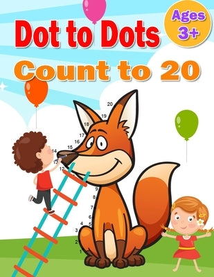 Dot to Dot Count to 20: Simple Connect The Dots counting to 1-20 books activity for Children, Preschoolers, Kindergarten, Kids, Homeschool, Bo by Smile, V. Man