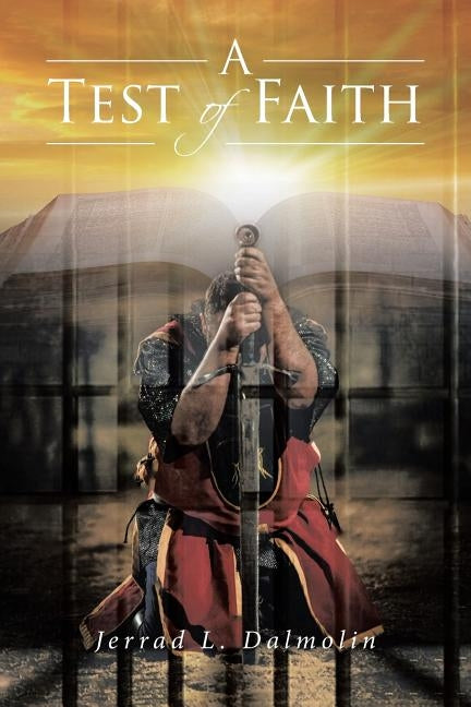 A Test of Faith by Dalmolin, Jerrad L.