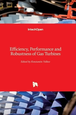 Efficiency, Performance and Robustness of Gas Turbines by Volkov, Konstantin