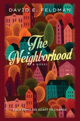 The Neighborhood by Feldman, David E.