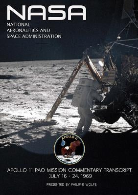 Apollo 11 Spacecraft Mission Commentary by Wolfe, Philip R.