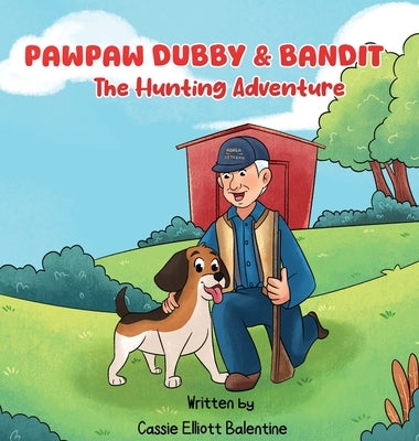 Pawpaw Dubby & Bandit by Balentine, Cassie Elliott