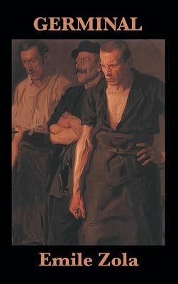 Germinal by Zola, Emile