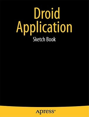 DROID Application Sketch Book by Kaplan, Dean