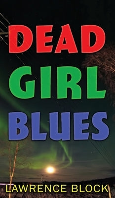 Dead Girl Blues by Block, Lawrence