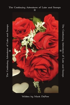 The Continuing Adventures of Luke and Snoops II by Dupree, Mark