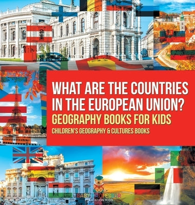 What are the Countries in the European Union? Geography Books for Kids Children's Geography & Culture Books by Baby Professor