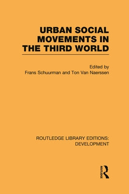 Urban Social Movements in the Third World by Schuurman, Frans