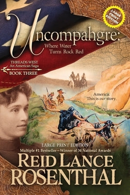 Uncompahgre (Large Print) by Rosenthal, Reid Lance