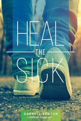 Heal the Sick by Benton, Darrell