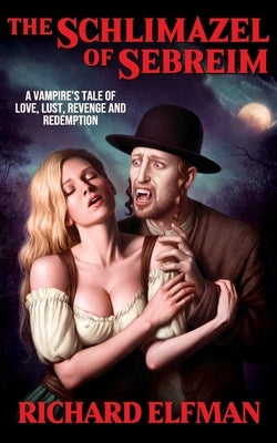 The Schlimazel of Sebreim by Elfman, Richard