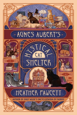 Agnes Aubert's Mystical Cat Shelter by Fawcett, Heather