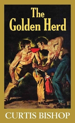 The Golden Herd by Bishop, Curtis