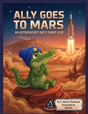 Ally Goes To Mars by Chadwick, E. Marie