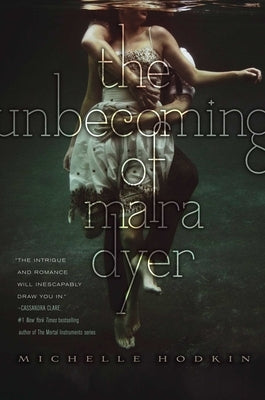 The Unbecoming of Mara Dyer by Hodkin, Michelle