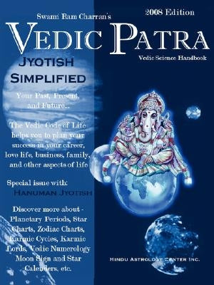 The Vedic Patra: 2008 Vedic Astrological Calender by Charran, Swami Ram