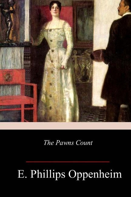 The Pawns Count by Oppenheim, E. Phillips