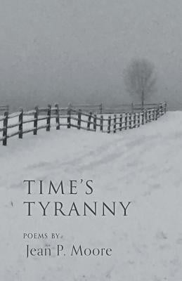 Time's Tyranny by Moore, Jean P.