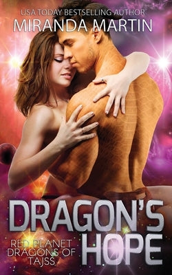 Dragon's Hope: A SciFi Alien Romance by Martin, Miranda