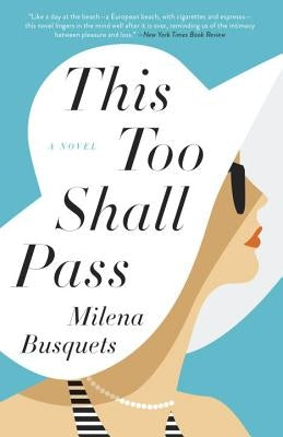 This Too Shall Pass by Busquets, Milena
