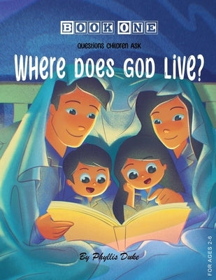 Where Does God Live? by Duke, Phyllis