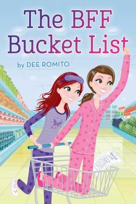 The BFF Bucket List by Romito, Dee
