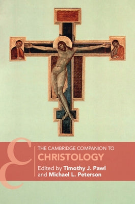 The Cambridge Companion to Christology by Pawl, Timothy J.