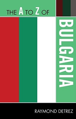 The to Z of Bulgaria by Detrez, Raymond