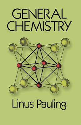 General Chemistry by Pauling, Linus
