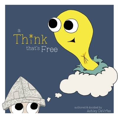 A Th*nk that's Free by DeVries, Ashley