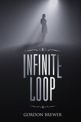 Infinite Loop by Brewer, Gordon