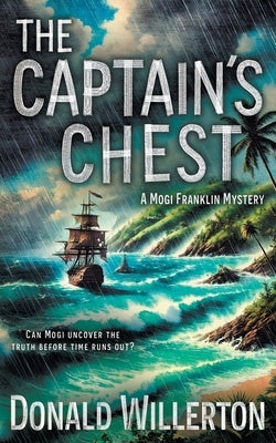 The Captain's Chest: A YA Mystery Adventure by Willerton, Donald