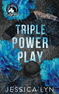 Triple Power Play: A Dark Why Choose Hockey Romance by Lyn, Jessica